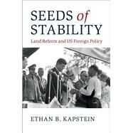 Seeds of Stability by Kapstein, Ethan B., 9781107185685