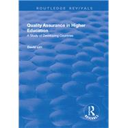 Quality Assurance in Higher Education: A Study of Developing Countries: A Study of Developing Countries by Lim,David, 9781138635685