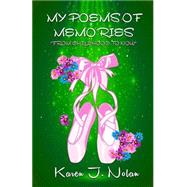 My Poems of Memories from Childhood to Now by Nolan, Karen J., 9781519265685