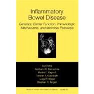 Inflammatory Bowel Disease Genetics, Barrier Function, and Immunological Mechanisms, and Microbial Pathways, Volume 1072 by Domschke, Wolfram W.; Kagnoff, Martin F; Kucharzik, Torsten F.; Mayer, Lloyd; Targan, Stephan R., 9781573315685