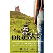 Slaying Dragons by Cowles, Debbie, 9781600345685