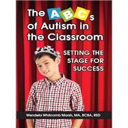 The Abcs of Autism in the Classroom by Marsh, Wendela Whitcomb, 9781941765685