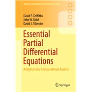 Essential Partial Differential Equations by Griffiths, David F.; Dold, John; Silvester, David J., 9783319225685
