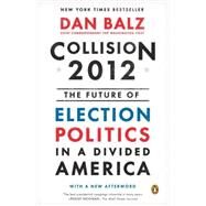 Collision 2012 by Balz, Dan, 9780143125686