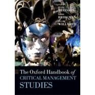 The Oxford Handbook of Critical Management Studies by Alvesson, Mats; Bridgman, Todd; Willmott, Hugh, 9780199595686