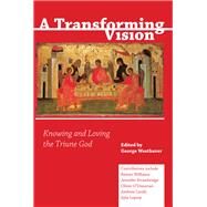 A Transforming Vision by Westhaver, George, 9780334055686