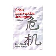 Crisis Intervention Strategies by Gilliland, Burl E.; James, Richard Keith, 9780534345686