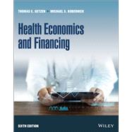 Health Economics and Financing by Getzen, Thomas E.; Kobernick, Michael S., 9781119815686