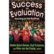Success in Evaluation: Focusing on the Positives by Turksema,Rudi, 9781412855686