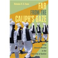 Far from the Caliph's Gaze by Evans, Nicholas H. A., 9781501715686