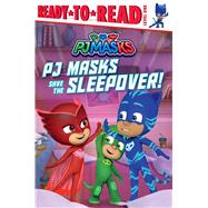 PJ Masks Save the Sleepover! Ready-to-Read Level 1 by Nakamura, May, 9781534485686