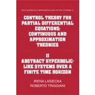 Control Theory for Partial Differential Equations: Continuous and Approximation Theories by Irena Lasiecka , Roberto Triggiani, 9780521155687