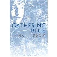 Gathering Blue by Lowry, Lois, 9780547995687
