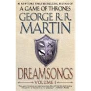 Dreamsongs: Volume I by Martin, George R. R.; Dozois, Gardner, 9780553385687