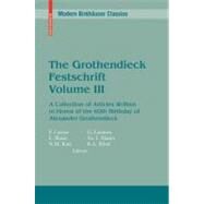 The Grothendieck Festschrift by Cartier, P.; Illusie, L.; Katz, N. M.; Laumon, G.; Manin, Yu. I., 9780817645687