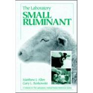 The Laboratory Small Ruminant by Allen; Matthew J., 9780849325687