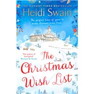 The Christmas Wish List The perfect feel-good festive read to settle down with this winter by Swain, Heidi, 9781471185687
