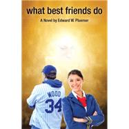 What Best Friends Do by Pluemer, Edward, 9781514435687