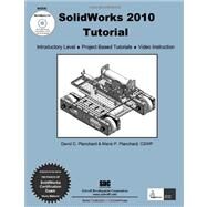 SolidWorks 2010 Tutorial with Multimedia CD by Planchard, David C.; Planchard, Marie P., 9781585035687
