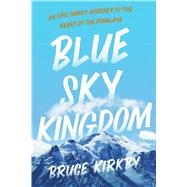 Blue Sky Kingdom by Kirkby, Bruce, 9781643135687