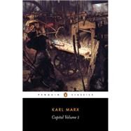 Capital Volume 1: A Critique of Political Economy by Marx, Karl; Fowkes, Ben; Mandel, Ernest, 9780140445688