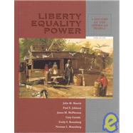 Liberty, Equality, Power A History of the American People (Non-InfoTrac Version) by Murrin, John M.; Johnson, Paul E.; McPherson, James M.; Gerstle, Gary; Rosenberg, Emily S., 9780155085688