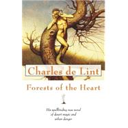 Forests of the Heart by de Lint, Charles, 9780312875688
