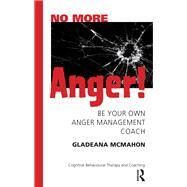 No More Anger! by McMahon, Gladeana, 9780367325688