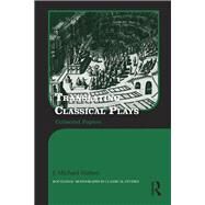 Translating Classical Plays by Walton, J. Michael, 9780367875688