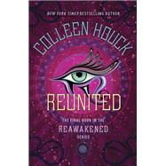 Reunited by HOUCK, COLLEEN, 9780399555688
