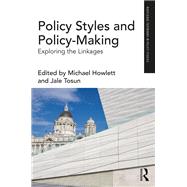 Policy Styles and Policy-Making: Exploring the National Dimension by Howlett; Michael, 9781138085688