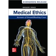 Medical Ethics: Accounts of Ground-Breaking Cases, 2024 Release [Rental Edition] by PENCE, 9781266555688