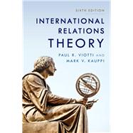 International Relations Theory by Kauppi, Mark V.; Viotti, Paul R., 9781538115688