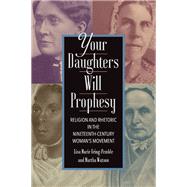 Your Daughters Will Prophesy by Lisa Marie Gring-Pemble; Martha Watson, 9781643365688