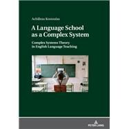 A Language School As a Complex System by Kostoulas, Achilleas, 9783631735688