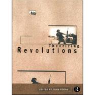 Theorizing Revolutions by Foran,John, 9780415135689