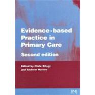 Evidence-Based Practice in Primary Care by Silagy, Christopher; Haines, Andrew, 9780727915689