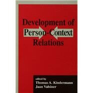 Development of Person-context Relations by Kindermann; Thomas A., 9780805815689