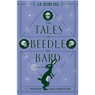 The Tales of Beedle the Bard by Rowling, J. K., 9781338125689