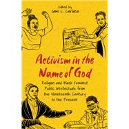 Activism in the Name of God by Jami L. Carlacio, 9781496845689
