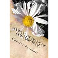 Contes En Francais Contemporain by Perrault, Charles; Sueur, Laurent Paul, 9781507725689