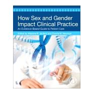 How Sex and Gender Impact Clinical Practice by Jenkins, Marjorie; Newman, Connie B., 9780128165690