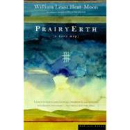 Prairyerth by Heat Moon, William Least, 9780395925690