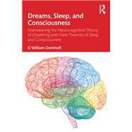 Dreams, Sleep, and Consciousness by G William Domhoff, 9781041225690