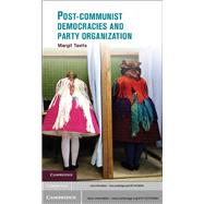 Post-communist Democracies and Party Organization by Tavits, Margit, 9781107035690