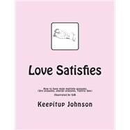 Love Satisfies by Johnson, Keepitup; Sjberg, Dag I. K., 9781479215690