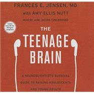 The Teenage Brain by Jensen, Frances E., M.D.; Jacobs, Jane, 9781483005690