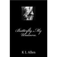 Butterfly, My Unicorn by Dimarrco, Katie; Allen, K. L., 9781502805690