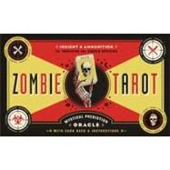 The Zombie Tarot An Oracle of the Undead with Deck and Instructions by Kepple, Paul; Graham, Stacey, 9781594745690