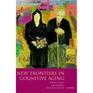 New Frontiers in Cognitive Aging by Dixon, Roger; Backman, Lars; Nilsson, Lars-Goran, 9780198525691